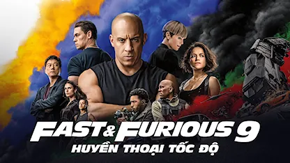 Quá Nhanh Quá Nguy Hiểm 9: Huyền Thoại Tốc Độ - 19 - Justin Lin - Vin Diesel - Michelle Rodriguez - Jordana Brewster - John Cena - Charlize Theron