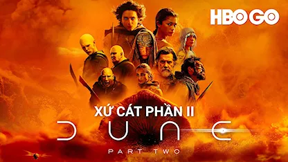 Xứ Cát Phần II - 24 - Denis Villeneuve - Timothée Chalamet - Zendaya - Rebecca Ferguson - Josh Brolin - Austin Butler