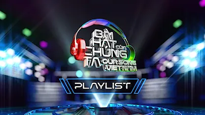 Playlist Our Song - 11 - Trấn Thành - Diva Thanh Lam - Thu Minh - Thanh Hà - Quang Linh - Ngọc Anh - Nguyễn Hoàng Hải - Mai Tiến Dũng - Lương Bích Hữu