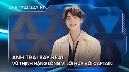 Anh Trai Say Hi 2024 - Vũ Thịnh nặng lòng vì lời hứa với Captain, lý do Hải Đăng Doo không Dance Battle