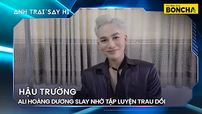 Anh Trai Say Hi 2024 - Ali Hoàng Dương SLAY nhờ tập luyện trau dồi, không muốn hơn thua khi tham dự show