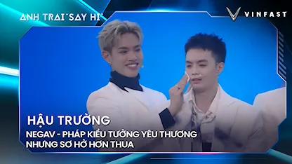 Anh Trai Say Hi 2024 - Negav Pháp Kiều tưởng yêu thương nhưng sơ hở hơn thua, Anh Tú ngủ bất chấp