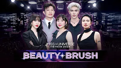 Beauty Brush - Miss Universe Vietnam 2024 - 23 - Dược Sĩ Tiến - Denis Đặng