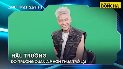 Anh Trai Say Hi 2024 - Đội trưởng Quân A.P hơn thua trở lại, Pháp Kiều được ưu ái khi ở team Regret