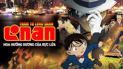 Thám Tử Lừng Danh Conan: Hoa Hướng Dương Của Rực Lửa - 21 - Kobun Shizuno - Minami Takahashi - Koyama Rikiya - Yamazaki Wakana