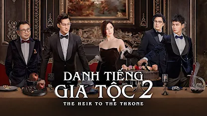 Danh Tiếng Gia Tộc 2 - 11 - Lương Gia Thụ - Xa Thi Mạn - Lâm Phong - La Trọng Khiêm - La Gia Lương - Hứa Thiệu Hùng - Lương Tịnh Kỳ - Trần Oánh