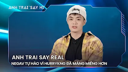 Anh Trai Say Hi 2024 - HURRYKNG quyết chiêu mộ HIEUTHUHAI về team, được Negav tự hào vì đã mảng miếng hơn