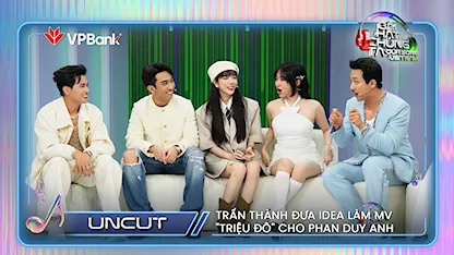 Uncut Tập 1: Trấn Thành đưa idea làm MV "triệu đô" cho Phan Duy Anh để tăng độ nhận diện | Our Song