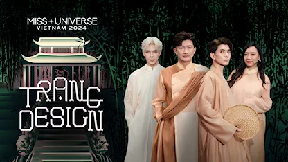 Trạng Design - Miss Universe Vietnam 2024