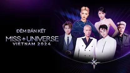 Đêm Bán Kết Miss Universe Vietnam 2024 - 20 - Hương Giang - Pháp Kiều - Wean - RHYDER - Captain - Ali Hoàng Dương - Kỳ Duyên - Phí Phương Anh - MLee