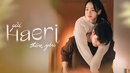 Gửi Haeri Thân Yêu - 15 - Jung Ji Hyun - Shin Hye Sun - Lee Jin Wook - Kang Hoon - Jo Hye Joo