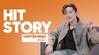 HITSTORY: Chuyện Nhạc - Mùa 1 - 21 - Nicky (Monstar) - Nguyễn Minh Cường - Erik - Nguyên Hà - Lynk Lee - Dương Edward - Hoàng Tôn - T.R.I - Đạt G