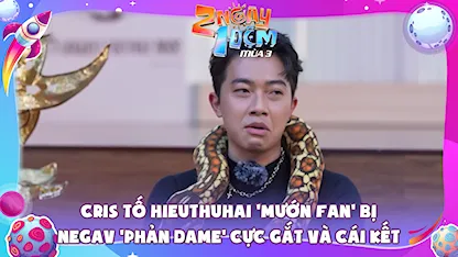 Cris Phan tố HIEUTHUHAI 'mướn fan' bị Negav 'phản dame' cực gắt và cái kết