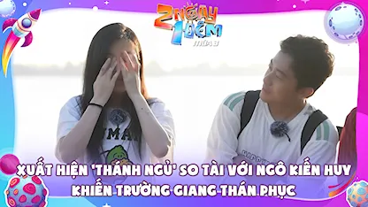 Xuất hiện 'thánh ngủ' so tài Ngô Kiến Huy khiến Trường Giang thán phục