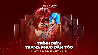 Trình Diễn Trang Phục Dân Tộc - Miss Cosmo 2024