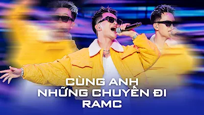 Cùng Anh Những Chuyến Đi - RAMC