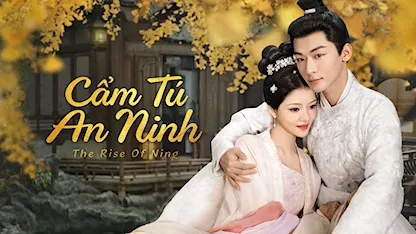 Cẩm Tú An Ninh - 12 - Mạch Quán Chi - Trương Vãn Ý - Nhậm Mẫn - Thử Sa - Trương Dao - Triệu Tử Kỳ - Ngô Vũ Hằng