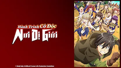 Hành Trình Cô Độc Nơi Dị Giới - 30 - Akio Kazumi - Shuichiro Umeda - Aguri Ōnishi - Arisa Nakada - Shioiri Asuka