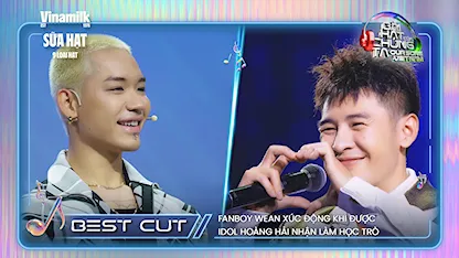 Fanboy WEAN xúc động khi được idol Hoàng Hải nhận làm học trò |BESTCUT