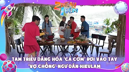 Tam Triều Dâng hóa 'cá cơm' rơi vào tay 'vợ chồng' ngư dân HieuLam