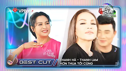 THANH HÀ - THANH LAM HƠN THUA TỚI CÙNG | BESTCUT