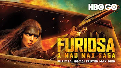 Furiosa: Ngoại Truyện Max Điên