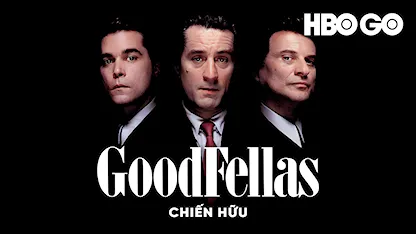 Chiến Hữu - 09 - Martin Scorsese - Robert De Niro - Ray Liotta - Joe Pesci - Lorraine Bracco