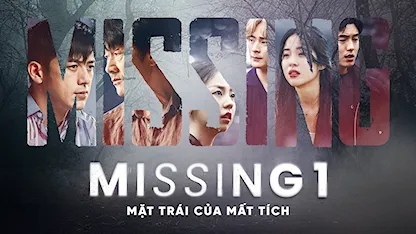 Mặt Trái Của Mất Tích - Phần 1 - 22 - Min Yeon Hong - Go Soo - Heo Joon Ho - Ahn So Hee - Ha Joon