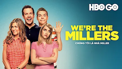 Chúng Tôi Là Nhà Miller - 16 - Rawson Marshall Thurber - Jason Sudeikis - Jennifer Aniston - Emma Roberts - Will Poulter - Ed Helms