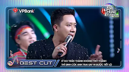 Lý do Trấn Thành không trở thành thí sinh của Anh Trai "Say Hi" được tiết lộ | Bestcut