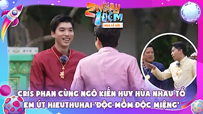 Cris Phan cùng Ngô Kiến Huy hùa nhau tố em út HIEUTHUHAI 'độc mồm độc miệng'