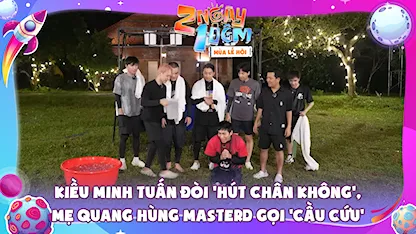 Kiều Minh Tuấn đòi 'hút chân không', mẹ Quang Hùng MasterD gọi 'cầu cứu'