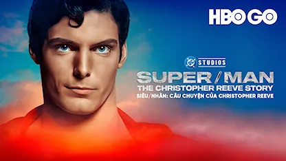 Siêu/Nhân: Câu Chuyện Của Christopher Reeve - 23 - Peter Ettedgui - Christopher Reeve