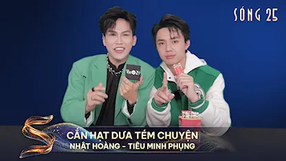 Cắn Hạt Dưa Tém Chuyện: Nhật Hoàng - Tiêu Minh Phụng