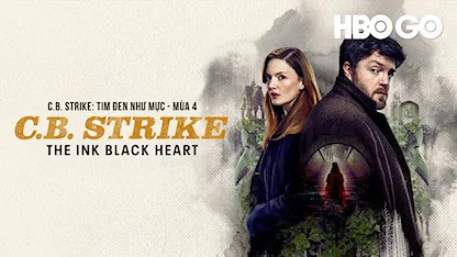 C.B. Strike: Tim Đen Như Mực - Phần 4 - 28 - Tom Burke - Holliday Grainger - Kerr Logan