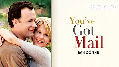 Bạn Có Thư - 09 - Nora Ephron - Tom Hanks - Meg Ryan - Greg Kinnear - Parker Posey