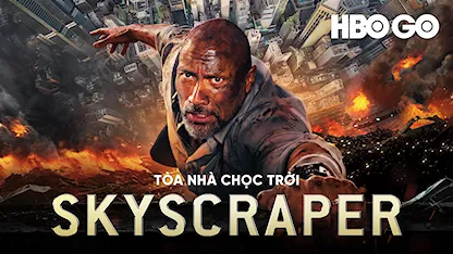 Tòa Nhà Chọc Trời HBO - 17 - Rawson Marshall Thurber - Dwayne Johnson - Neve Campbell - Roland Møller - Noah Taylor