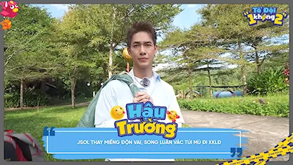 Jsol thay miếng độn vai mới, Song Luân vác túi mù đi xuất khẩu lao động