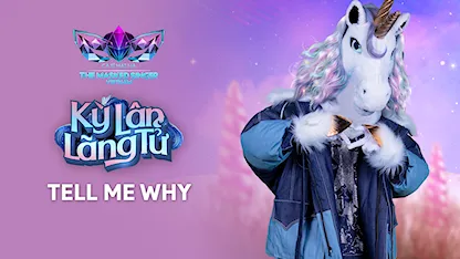 Highlight Ca Sĩ Mặt Nạ 2 Tập 4 - Tell Me Why