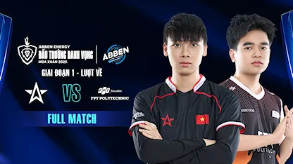 Full Match One Star Esports - FPT Polytechnic (Giai đoạn 1 ĐTDV Mùa Xuân 2025)
