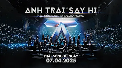Anh Trai "Say Hi": Kẻ Phản Diện Tạo Nên Người Hùng