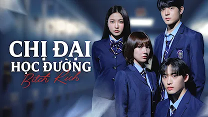 Chị Đại Học Đường - 15 - Min Ji Young - Lee Eun Saem - Ye Ri - Lee Joon-hyuk - Yoo Jung Hoo