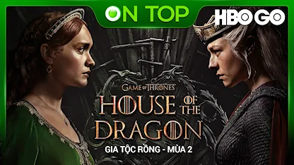 Gia Tộc Rồng - Mùa 2 - 03 - Alan Taylor - Emma D’Arcy - Matt Smith - Olivia Cooke
