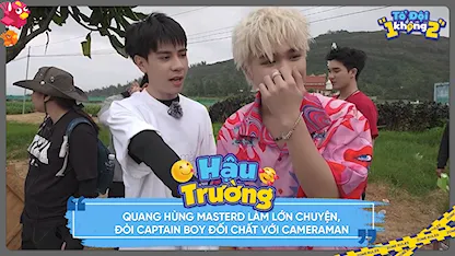 Quang Hùng MasterD làm lớn chuyện, đòi CAPTAIN BOY đối chất với cameraman