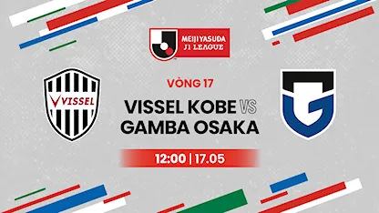 Vissel Kobe - Gamba Osaka