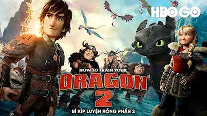 Bí Kíp Luyện Rồng Phần 2 - 29 - Dean DeBlois - Jay Baruchel - Cate Blanchett - Gerard Butler - Craig Ferguson - America Ferrera - Jonah Hill
