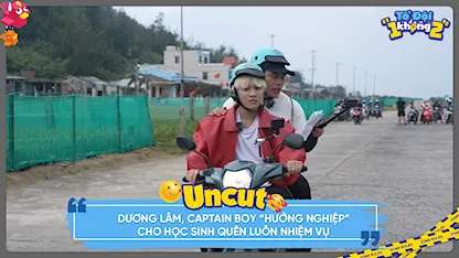 Tổ Đội 1 Không 2 - Dương Lâm,CAPTAIN BOY 'hướng nghiệp' cho học sinh quên luôn nhiệm vụ