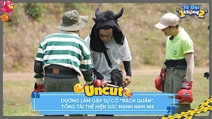 Dương Lâm gặp sự cố 'rách quần', tổng tài thể hiện sức mạnh nam nhi