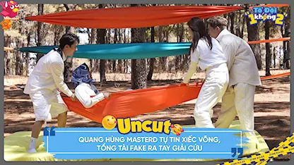 Quang Hùng MasterD tự tin xiếc võng, tổng tài fake ra tay giải cứu