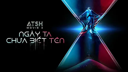 Anh Trai "Say Hi": Ngày Ta Chưa Biết Tên